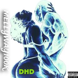 DHD (DICK HER DOWN)