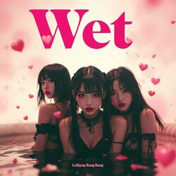Wet
