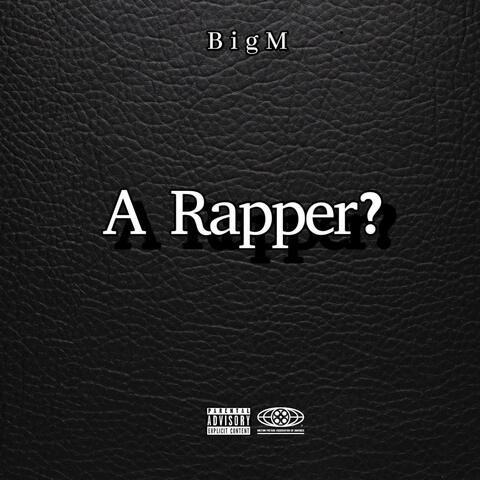 A Rapper?