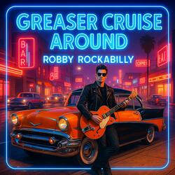 Greaser cruise around