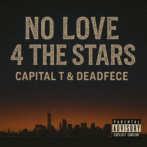 No Love 4 the stars (feat. Deadfe'ce)
