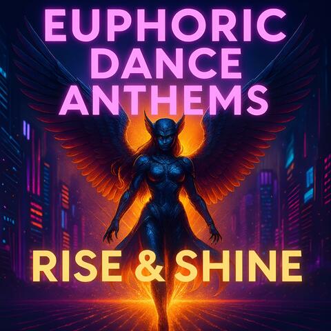 Euphoric Dance Anthems: Rise & Shine