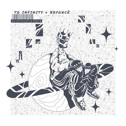 TO INFINITY & BEYONCÉ (feat. ALLSVNS & MURAVA SOUL)