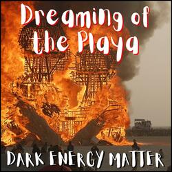 Dreaming of the Playa