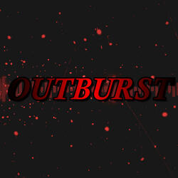 Outburst