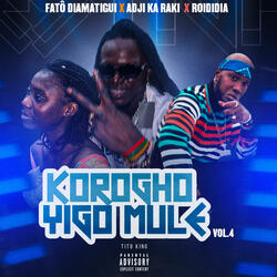 KOROGHO YIGO MULE (feat. ADJI KA RAKI & ROIDIDIA)