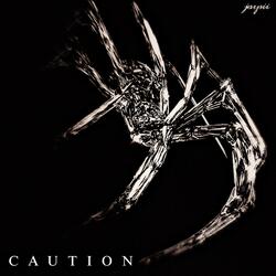 CAUTION