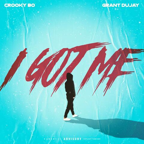 I Got Me (feat. Grant Dujay)