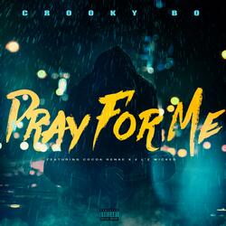 Pray For Me (feat. Cocoa Renae & 2 L'z Wicked)