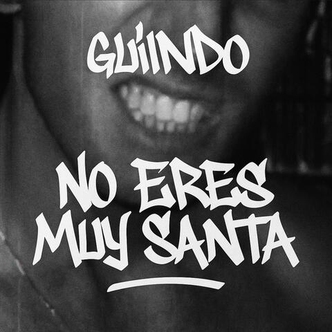 No Eres Muy Santa 99