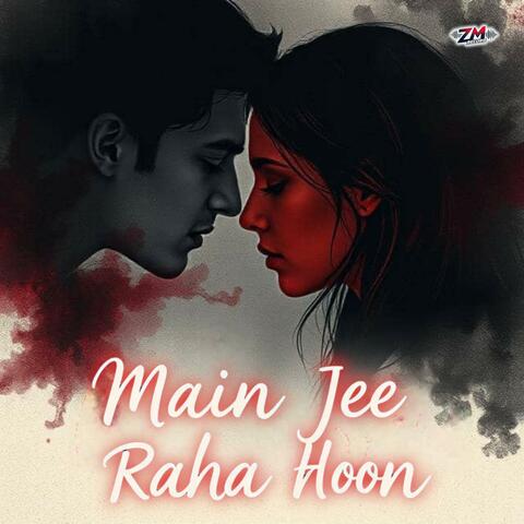 Main Jee Raha Hoon Bas