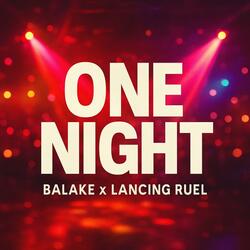 ONE NIGHT (feat. Lancing Ruel)