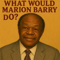 WHAT WOULD BARRY DO?