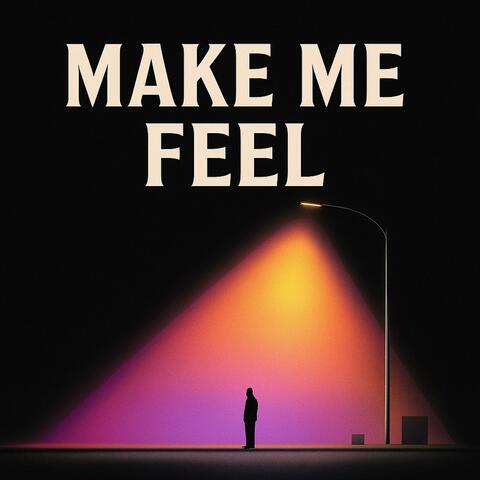 Make Me Feel