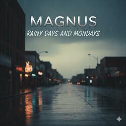 Rainy Days and Mondays