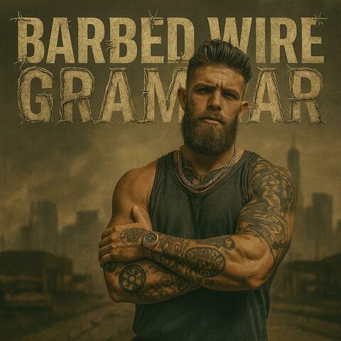 Barbed Wire Grammar