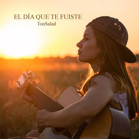 El día que te fuiste