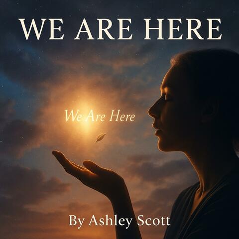 We Are Here