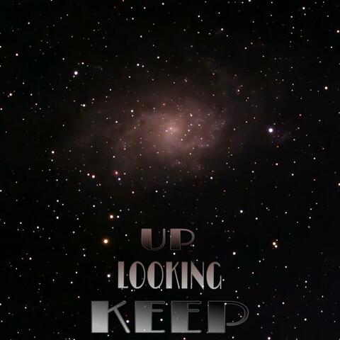 Keep Looking Up