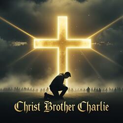 Christ Brother Charlie