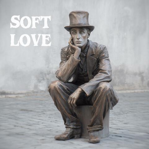 Soft Love