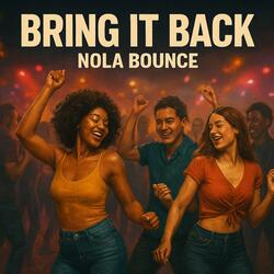 Bring It Back (NOLA BOUNCE)