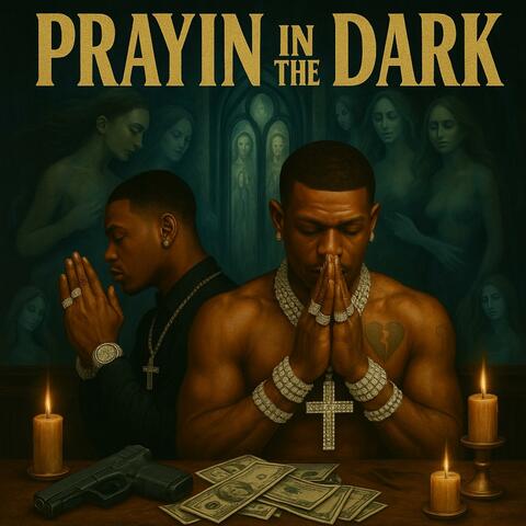 PRAYIN IN THE DARK (feat. Kamanchi Pro)