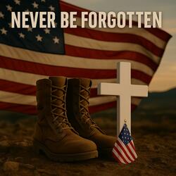 Never Be Forgotten