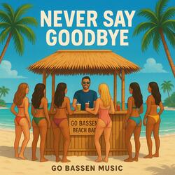 Never Say Goodbye