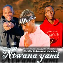 Ntwana yami (feat. Goslow & Nhlanhla)