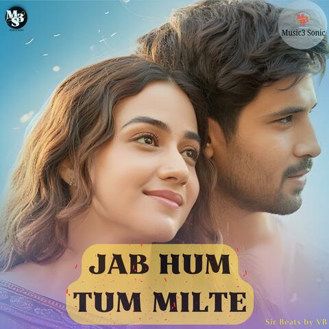Jab Hum Tum Milte Hain