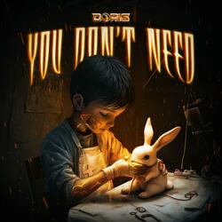 You Don't Need