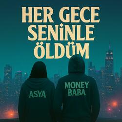 Her Gece Seninle Öldüm (feat. Asya)