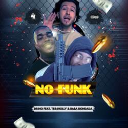No Funk (feat. Tre4holly & Baba Dondada)