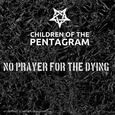 NO PRAYER FOR THE DYING