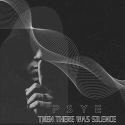 Then There Was Silence