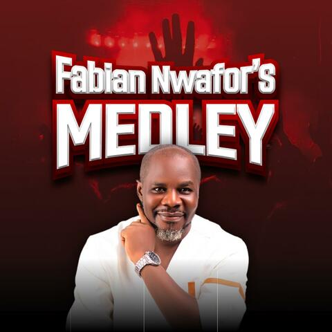 Fabian Nwafor's Medley