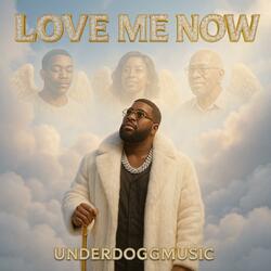 Love Me Now