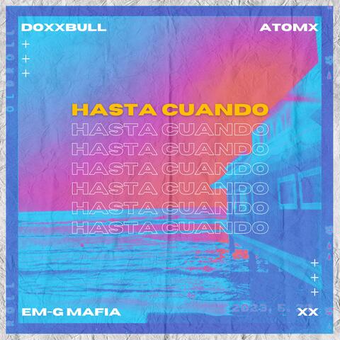 Hasta cuando (feat. Atomx music)