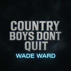 Country Boys Don’t Quit