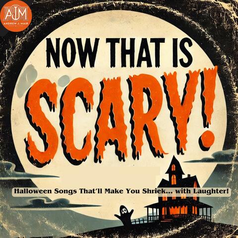 Now That Is Scary! (Funny Halloween Songs)