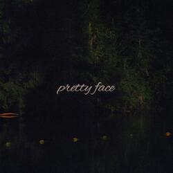 pretty face