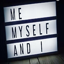 Me & Myself