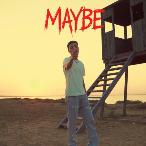 Maybe