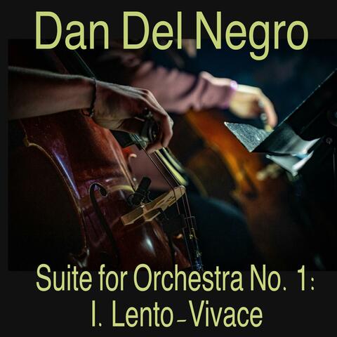 Suite for Orchestra One 1: Lento-Vivace