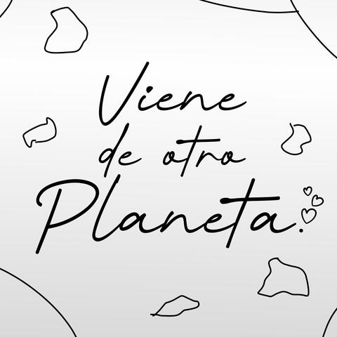 Viene de Otro Planeta