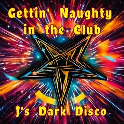 Gettin' Naughty in the Club