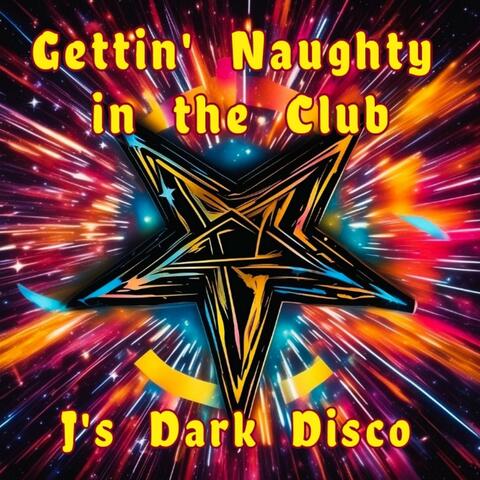 Gettin' Naughty in the Club