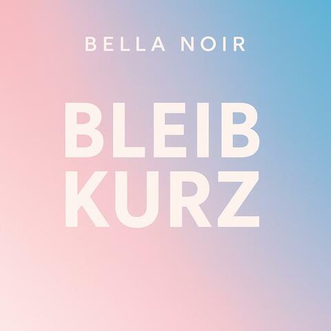 Bleib Kurz