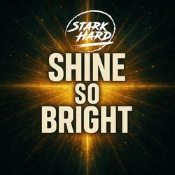 Shine so Bright